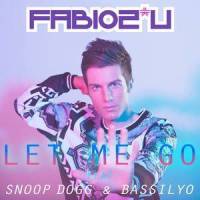 Oh Oh Let Me Go_Fabio2U,Snoop Dogg,Bassilyo