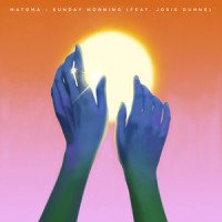 Sunday Morning_Matoma,Josie Dunne