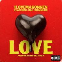 Love_ILOVEMAKONNEN,Rae Sremmurd