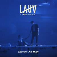 There's No Way_Lauv,Julia Michaels,Alle Farben,Ari Leff,Ian Kirkpatrick,Justin Tranter