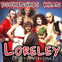 Loreley_Dschinghis Khan