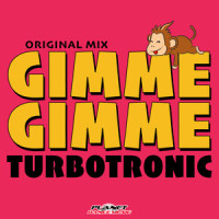 Gimme Gimme_Turbotronic