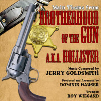 Main Theme from Brotherhood Of The Gun aka Hollister_Dominik Hauser,Roy Wiegand,Jerry Goldsmith