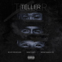 Teller_Reazy Renegade,Dave East,Moneybagg Yo