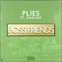 Boss Friends (feat. DaBaby)_Plies,DaBaby