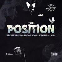 The Position_MacShawn100,Ice Cube,Snoop Dogg,J Dubb
