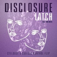 Latch_Disclosure,StéLouse,Curious Kontrol