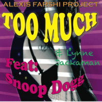 Too Much_Alexis Farshi Project,Snoop Dogg,Lynne Jackaman