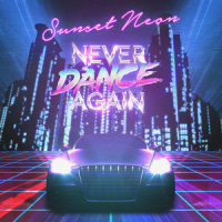 Never Dance Again_Sunset Neon,Blue Stahli