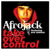 Take Over Control_Afrojack,Eva Simons