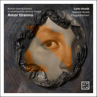 Sì dolce è 'l tormento_Carlo Vistoli,Ensemble Sezione Aurea,Filippo Pantieri,Claudio Monteverdi,Carlo Milanuzzi