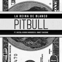 La Reina De Blanco_Chesca,Pitbull,Giorgio Moroder,Raney Shockne