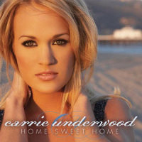 Home Sweet Home_Carrie Underwood