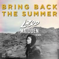 Bring Back The Summer_LZRD,Maidden,Rain Man