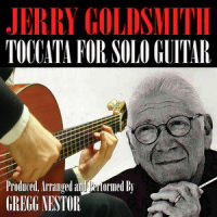 Toccata for Solo Guitar_Gregg Nestor,Jerry Goldsmith