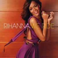 We Ride_Rihanna