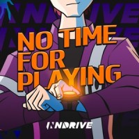 No Time for Playing_INNDRIVE