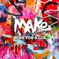 Wish You Back_Mako,Kwesi