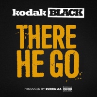 There He Go_Kodak Black