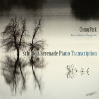 Schubert Serenade Piano Transcription_Chong Park