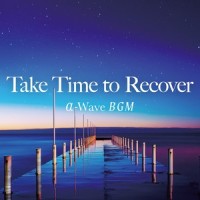 Back Beat of Betterment_Relax α Wave