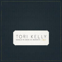 Should’ve Been Us_Tori Kelly