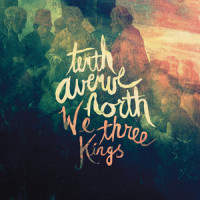 We Three Kings (feat. Britt Nicole)_Tenth Avenue North,Britt Nicole