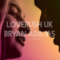 Tonight In Babylon_Loverush UK!,Bryan Adams