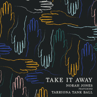 Take It Away_Norah Jones,Tarriona Tank Ball