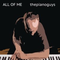 All of Me_The Piano Guys