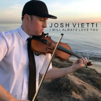 I Will Always Love You_Josh Vietti