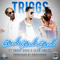 Girls Girls Girls_Triggs,Snoop Dogg,Sean 2 Miles