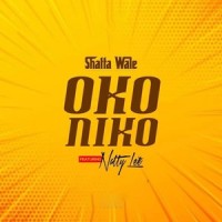Oko Niko_Shatta Wale,Natty Lee