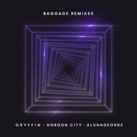 Baggage_Gryffin,Gorgon City,AlunaGeorge