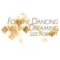 For the Dancing and the Dreaming_Lizz Robinett