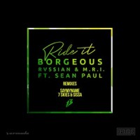 Ride It_Borgeous,Rvssian,M.R.I.,Sean Paul