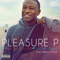 I Love Girls_Pleasure P,Tyga