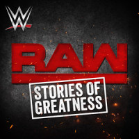 Stories of Greatness(Monday Night Raw)_WWE,CFO$,KIT