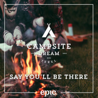 Say You'll Be There_Campsite Dream