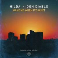 Wake Me When It's Quiet_Hilda,Don Diablo