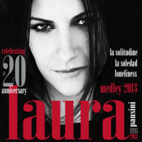 Medley 2013: La solitudine+La soledad+Loneliness_Laura Pausini