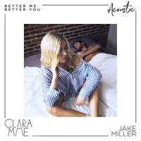 Better Me Better You_Clara Mae,Jake Miller
