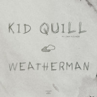 Weatherman_Kid Quill,Sam Fischer,Mitchell Brown