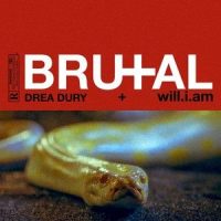 Brutal_Drea Dury,will.i.am