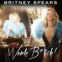 Work B**ch_Britney Spears