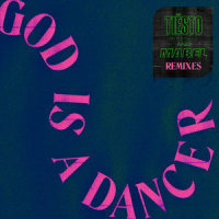 God Is A Dancer_Tiësto,Mabel