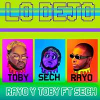 Lo Dejo_Rayo,Toby,Sech