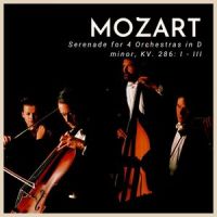 Serenade for 4 Orchestras in D minor, KV. 286: I_The St Petra Russian Symphony Orchestra,Wolfgang Amadeus Mozart,Bernardo Kuznetsov