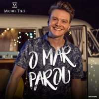 O Mar Parou_Michel Teló