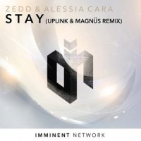 Stay_Uplink,Magnus,Zedd,Alessia Cara